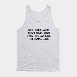 Wash Your Hands Don't Touch Your Face Coronavirus Tank Top